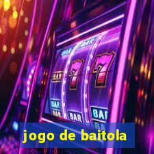 jogo de baitola